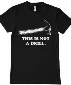 Mann Shirtstore | This Is Not A Drill T-Shirt Black