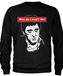 Mann Shirtstore | Who Do I Trust? Me! Sweatshirt Black