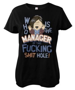 Kvinna Shirtstore | Who Is The Manager Of This Shit Hole Girly Tee