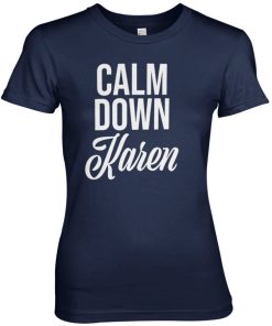 Kvinna Shirtstore | Calm Down Karen Girly Tee