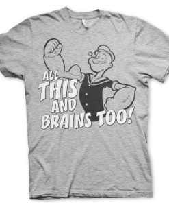 Mann Shirtstore | All This And Brains Too T-Shirt