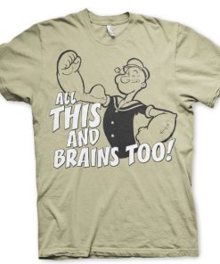 Mann Shirtstore | All This And Brains Too T-Shirt