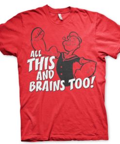 Mann Shirtstore | All This And Brains Too T-Shirt