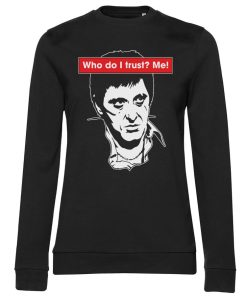 Kvinna Shirtstore | Who Do I Trust? Me! Girly Sweatshirt Black