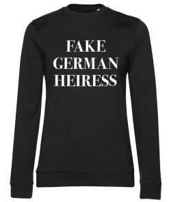 Kvinna Shirtstore | Fake German Heiress Girly Sweatshirt Black