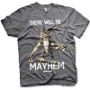 Mann Shirtstore | There Will Be Mayhem T-Shirt