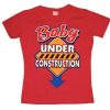 Barn Shirtstore | Baby Under Construction Girly T-Shirt