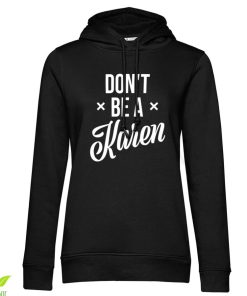 Kvinna Shirtstore | Don'T Be A Karen Girls Hoodie Black