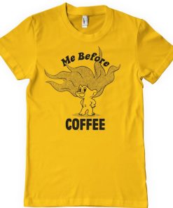 Mann Shirtstore | Me Before Coffee T-Shirt