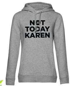 Kvinna Shirtstore | Not Today Karen Girls Hoodie Heathergrey