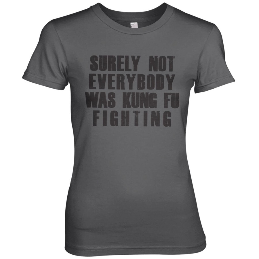 Kvinna Shirtstore | Surely Not Everybody Was Kung Fu Fighting Girly Tee