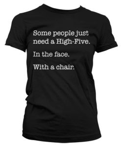 Kvinna Shirtstore | Some People Just Need A High Five Girly Tee