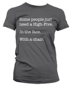 Kvinna Shirtstore | Some People Just Need A High Five Girly Tee