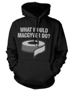 Mann Shirtstore | What Would Macgyver Do Hoodie Black