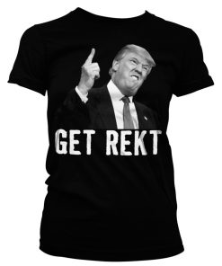 Kvinna Shirtstore | Trump - Get Rekt Girly Tee Black